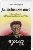 Ja, lachen Sie nur! Ja, lachen Sie nur!