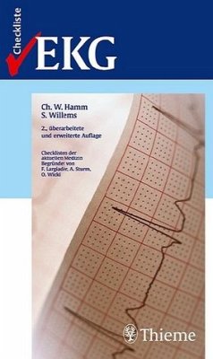 Checkliste EKG : 22 Tabellen. Christian W. Hamm ; Stephan Willems. Unter Mitarb. von Stephan Baldus ... Geleitw. von Thomas Meinertz / Checklisten der aktuellen Medizin - Hamm, Christian und Stephan Willems