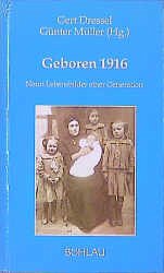 Geboren 1916 - Dressel, Gert; Müller, Günter