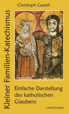 Kleiner Familienkatechismus - Casetti, Christoph