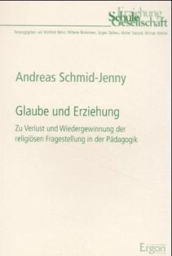 Glaube und Erziehung - Schmid-Jenny, Andreas