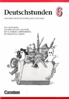 6. Schuljahr, Arbeitsheft zur Rechtschreibung und Grammatik / Deutschstunden, Sprachbuch, Ausgabe neue Bundesländer und Berlin