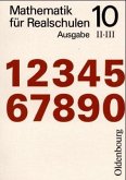 10. Jahrgangsstufe, Ausgabe II/III / Mathematik für Realschulen, Ausgabe für Bayern