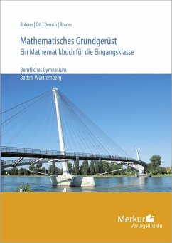 Mathematisches Grundgerüst. Baden- Württemberg - Bohner, Kurt;Ott, Roland;Deusch, Ronald