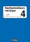 4. Schuljahr, Vereinfachte Ausgangsschrift / Rechtschreibkurs mit Gripsi, Grundschule