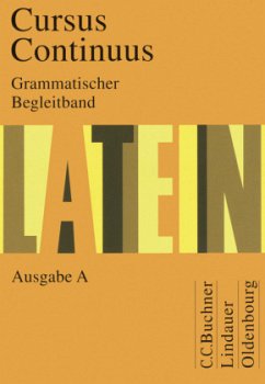 Grammatischer Begleitband / Cursus Continuus, Ausgabe A