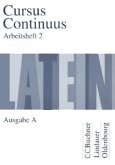 Arbeitsheft / Cursus Continuus, Ausgabe A Tl.2