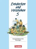 Von den Anfängen der Geschichte bis zum antiken Griechenland / Entdecken und Verstehen, Geschichtsbuch für Thüringen 5