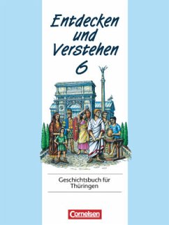 Entdecken und verstehen - Geschichtsbuch - Thüringen 1996 - 6. Schuljahr / Entdecken und Verstehen, Geschichtsbuch für Thüringen 6 - Holstein, Karl-Heinz