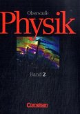 Jahrgangsstufe 12/13, Grundkurse / Physik Oberstufe, Ausgabe A Bd.2