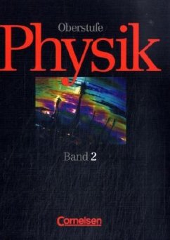 Jahrgangsstufe 12/13, Grundkurse / Physik Oberstufe, Ausgabe A Bd.2 - Boysen, Gerd