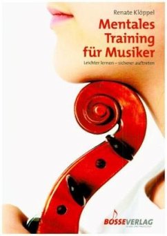 Mentales Training für Musiker - Klöppel, Renate