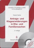 Antrags- und Klagerwiderungen in Ehe- und Familiensachen, m. CD-ROM Antrags- und Klagerwiderungen in Ehe- und Familiensachen, m. CD-ROM