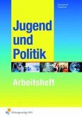 Arbeitsheft / Jugend und Politik, Ausgabe Sachsen-Anhalt