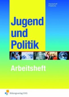 Arbeitsheft / Jugend und Politik, Ausgabe Sachsen-Anhalt - Dieckerhoff, Willi; Friedrichs, Karl