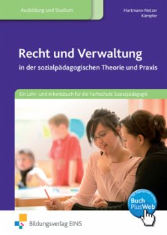 Recht und Verwaltung in der sozialpädagogischen Theorie und Praxis - Hartmann-Netzer, Danae;Kämpfer, Horst-Dieter