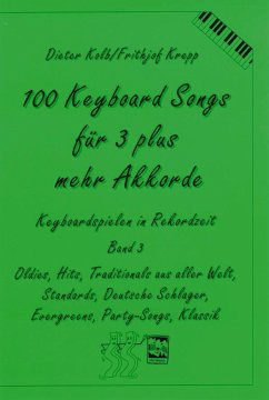 100 Keyboard Songs für 3 plus mehr Akkorde - Kolb, Dieter;Krepp, Frithjof