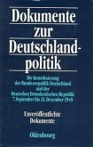 Dokumente zur Deutschlandpolitik. Reihe II: 9. Mai 1945 bis 4. Mai 1955 / Die Konstituierung der Bundesregierung Deutschland und der Deutschen Demokratischen Republik 7. September bis 31. Dezember 1949, 2 Teile / Dokumente zur Deutschlandpolitik. Reihe II: 9. Mai 1945 bis 4. Mai 1955 BAND 2