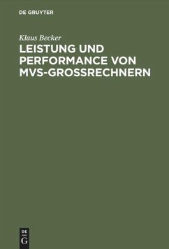 Leistung und Performance von MVS-Großrechnern - Becker, Klaus