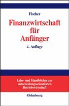 Finanzwirtschaft für Anfänger - Fischer, Edwin O.