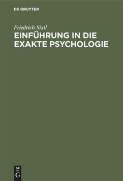 Einführung in die Exakte Psychologie - Sixtl, Friedrich