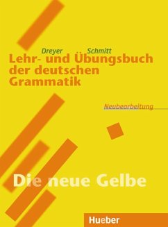 Lehr- und Übungsbuch der deutschen Grammatik. Neubearbeitung - Dreyer, Hilke; Schmitt, Richard
