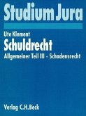 Schadensrecht / Schuldrecht, Allgemeiner Teil Bd.3