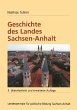 Geschichte des Landes Sachsen-Anhalt - Bild 1