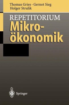 Repetitorium Mikroökonomik - Gries, Thomas; Sieg, Gernot; Strulik, Holger