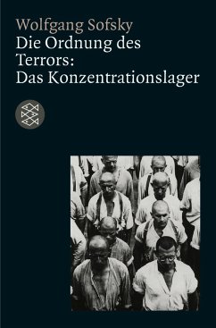 Die Ordnung des Terrors: Das Konzentrationslager - Sofsky, Wolfgang