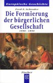 Die Formierung der bürgerlichen Gesellschaft 1550-1850