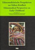 Ethnomedizinische Perspektiven zur frühen Kindheit; Ethnomedical Perspectives on Early Childhood