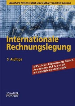 Internationale Rechnungslegung IFRS/IAS mit Beispielen und Fallstudie - Pellens, Bernhard, Rolf U Fülbier und Joachim Gassen