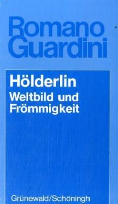 Hölderlin. Weltbild und Frömmigkeit - Guardini, Romano