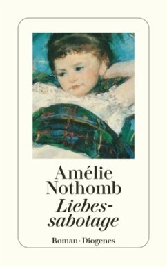 Liebessabotage - Nothomb, Amélie