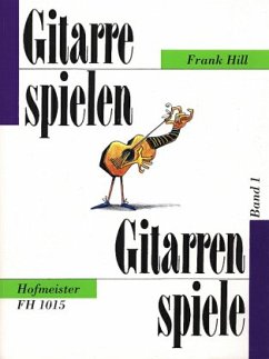 Gitarrespielen - Gitarrenspiele - Hill, Frank