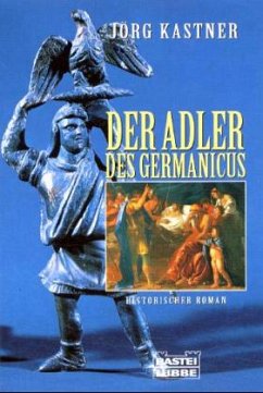 Der Adler des Germanicus - Kastner, Jörg