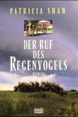 Der Ruf des Regenvogels