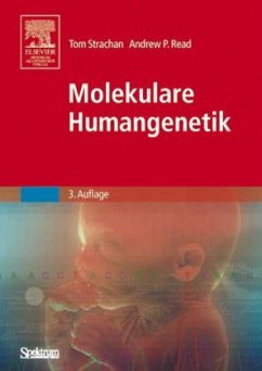 Molekulare Humangenetik - Strachan, Tom; Read, Andrew P.