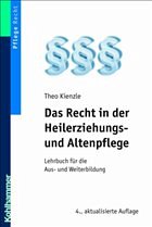 Das Recht in der Heilerziehungs- und Altenpflege - Kienzle, Theo