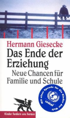 Das Ende der Erziehung - Giesecke, Hermann