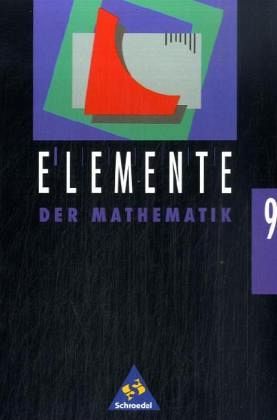 9. Schuljahr, DM / Elemente der Mathematik, Ausgabe Hessen, Hamburg, Nordrhein-Westf., Schleswig-Holstein u. Saarland 9. Schuljahr, DM / Elemente der Mathematik, Ausgabe Hessen, Hamburg, Nordrhein-Westf., Schleswig-Holstein u. Saarland