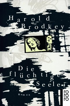 Die flüchtige Seele - Brodkey, Harold