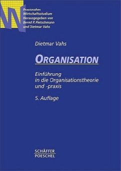 Organisation: Einführung in die Organisationstheorie und -praxis - Vahs, Dietmar