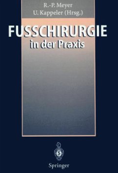 Fußchirurgie in der Praxis - Meyer, Rainer-Peter / Kappeler, Urs / Rippstein, Pascal / Huber, Martin. (Hgg.)