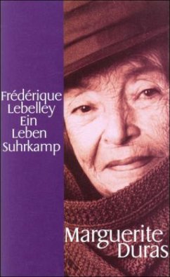 Marguerite Duras, Ein Leben - Lebelley, Frederique