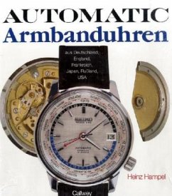 Automatic Armbanduhren aus Deutschland, England, Frankreich, Japan, Rußland, USA - Hampel, Heinz