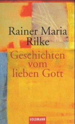 Geschichten vom lieben Gott - Rilke, Rainer Maria