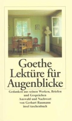 Lektüre für Augenblicke - Goethe, Johann Wolfgang von