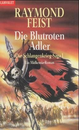 Die blutroten Adler / Schlangenkrieg Saga Bd.1